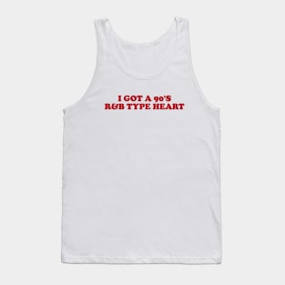 I Got A 90's R&B Heart Funny Y2k T-Shirts, Long-Sleeve, Hoodies or Sweatshirts Tank Top